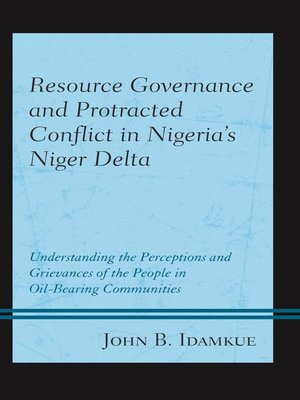 cover image of Resource Governance and Protracted Conflict in Nigeria's Niger Delta